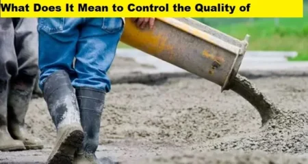 What Does It Mean to Control the Quality of Concrete, factors affecting quality control of concrete, what is quality of concrete, importance of quality control of concrete, quality control of concrete definition, quality control of concrete pdf, quality of concrete pdf, how to check quality of concrete on site, quality control of concrete wikipedia,